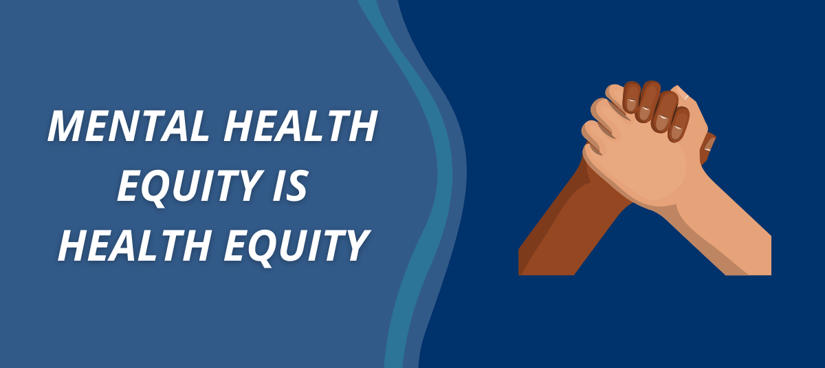 Mental Health Equity Is Health Equity Active Minds