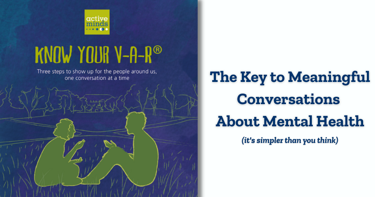 The Key To Meaningful Conversations About Mental Health - Active Minds