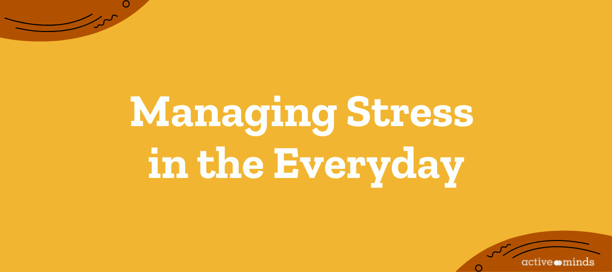 Managing Stress in the Everyday - Active Minds