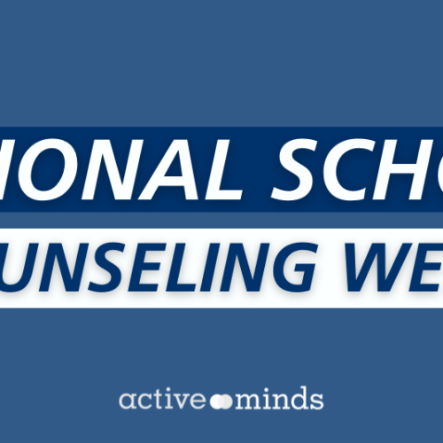 National School Counseling Week Blog by Active Minds